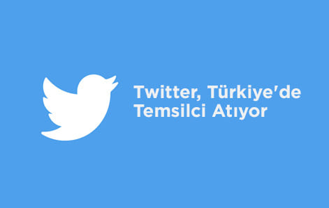 Twitter, Türkiye'de temsilci atıyor
